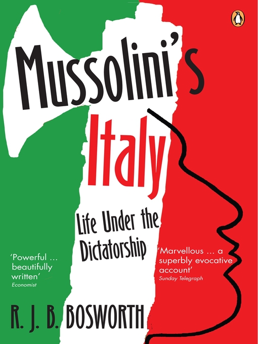 Title details for Mussolini's Italy by R J B Bosworth - Available